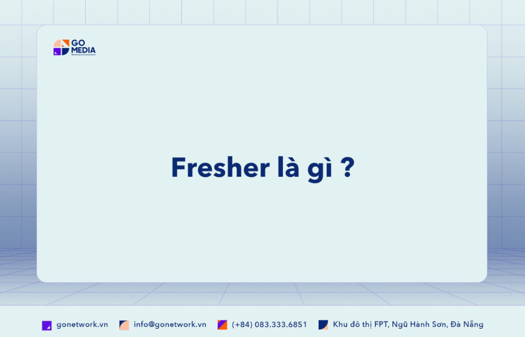 fresher là gì