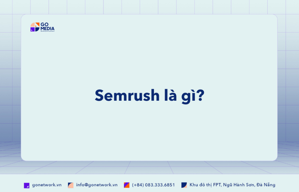 Semrush là gì ?