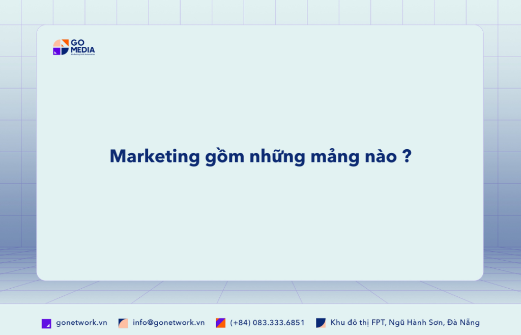 marketing gồm những mảng nào