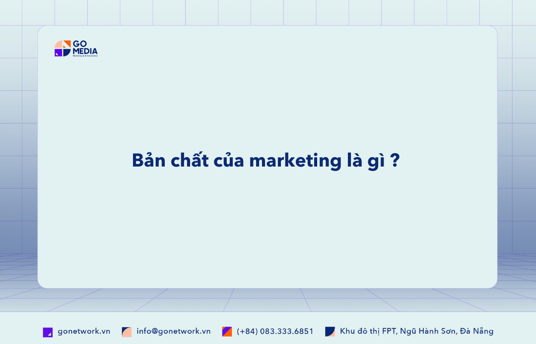 Bản chất của marketing là gì