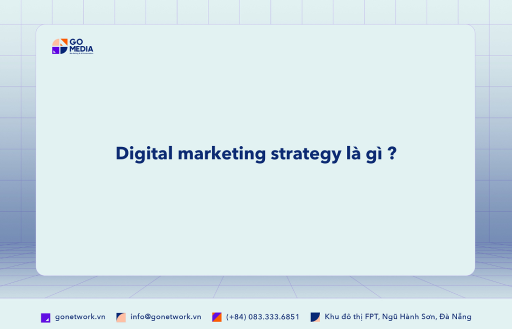 Digital marketing strategy là gì