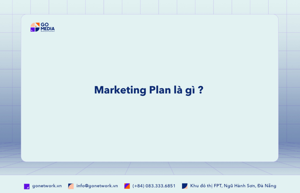 Marketing Plan là gì?