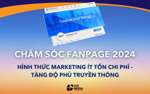 Chăm sóc fanpage go media