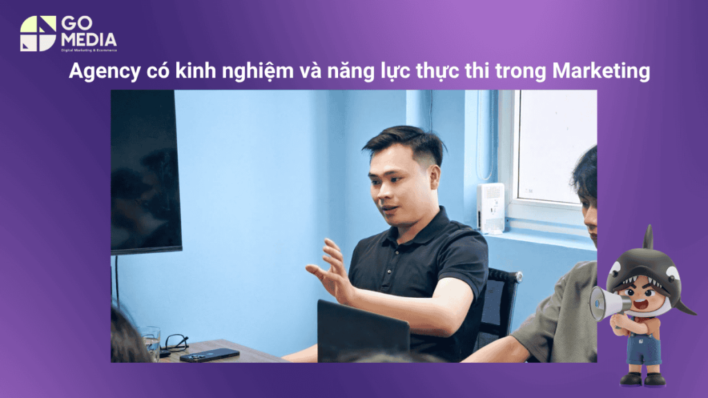 Agency có năng lực thực chiến trong Marketing