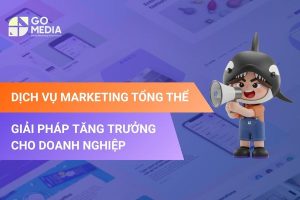 Dịch Vụ Marketing Tổng Thể