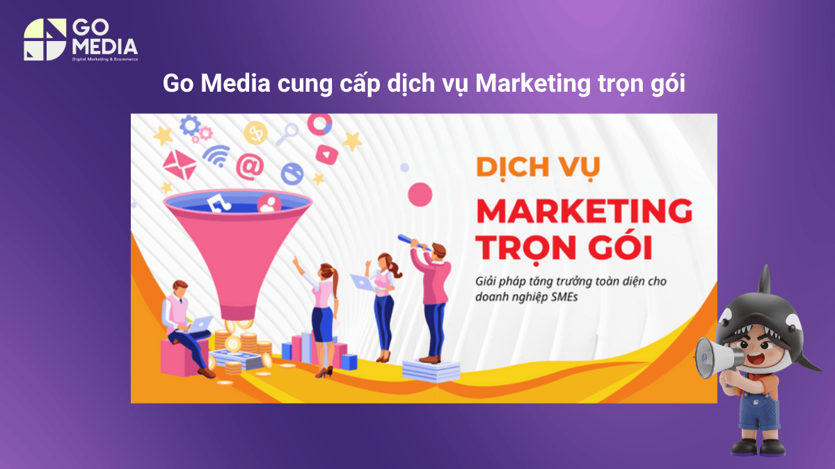 Go Media cung cấp dịch vụ Marketing trọn gói