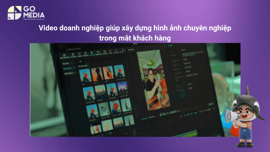Video chuyên nghiệp xây dựng hình ảnh chuyên nghiệp cho thương hiệu