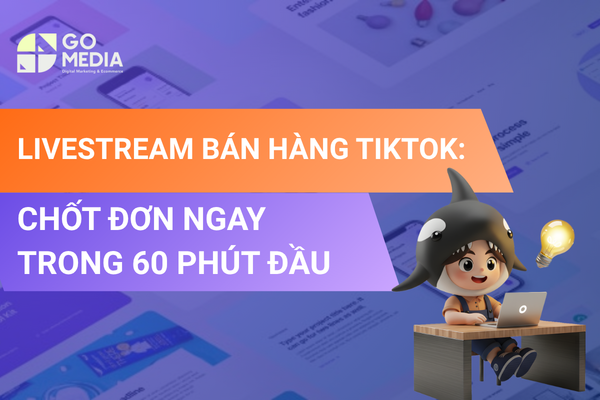 Livestream bán hàng TikTok giúp doanh nghiệp tăng tương tác và chốt đơn hiệu quả.