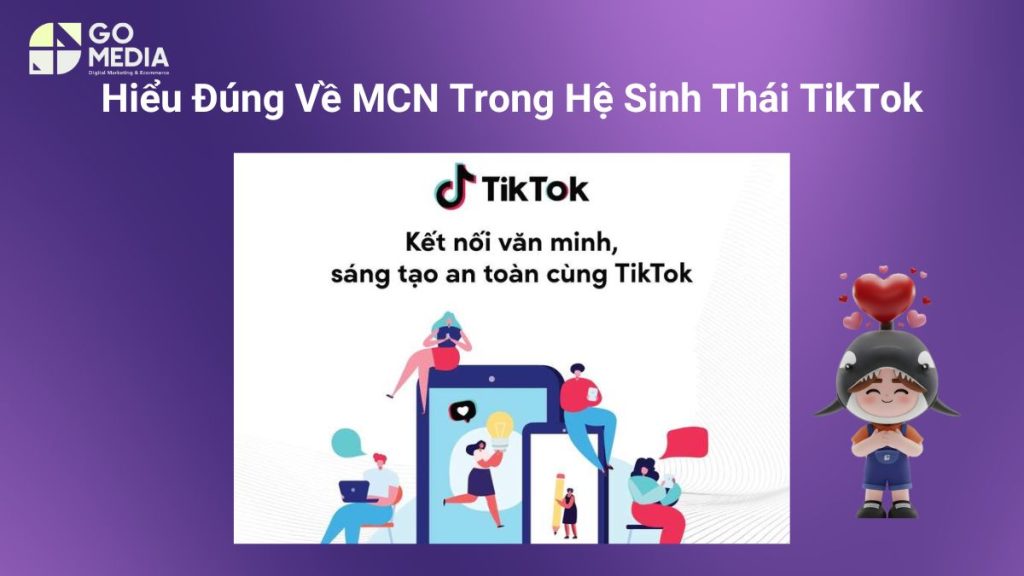Khi Nào Nên Tham Gia MCN TikTok? Điều Kiện Và Cách Đăng Ký