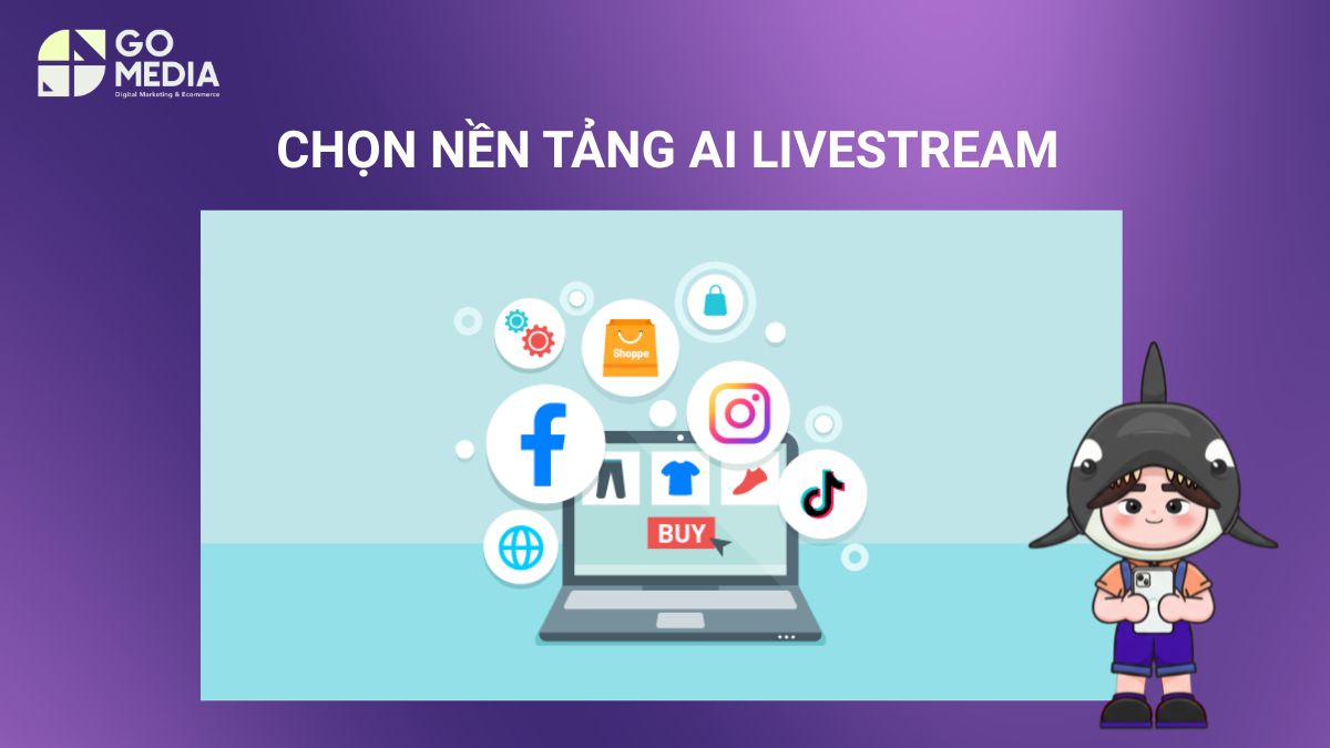 Cách Chọn Nền Tảng AI Livestream Phù Hợp Cho Doanh Nghiệp