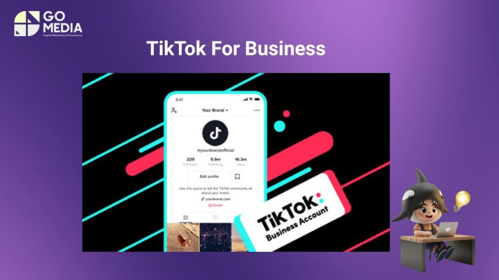 TikTok For Business Là Gì? Bộ Công Cụ Dành Cho Doanh Nghiệp