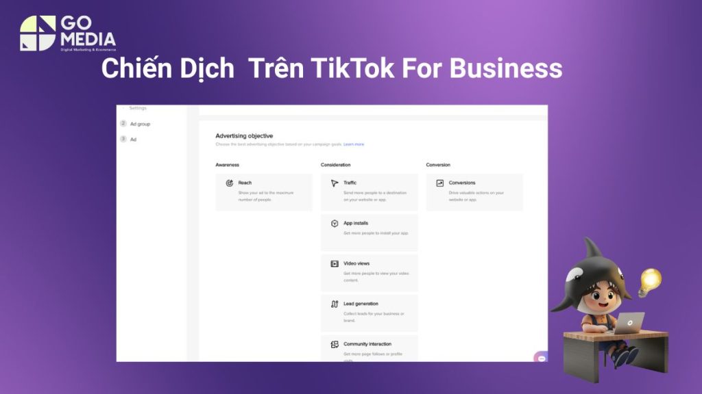 Cách Bắt Đầu Chiến Dịch Đầu Tiên Trên TikTok For Business