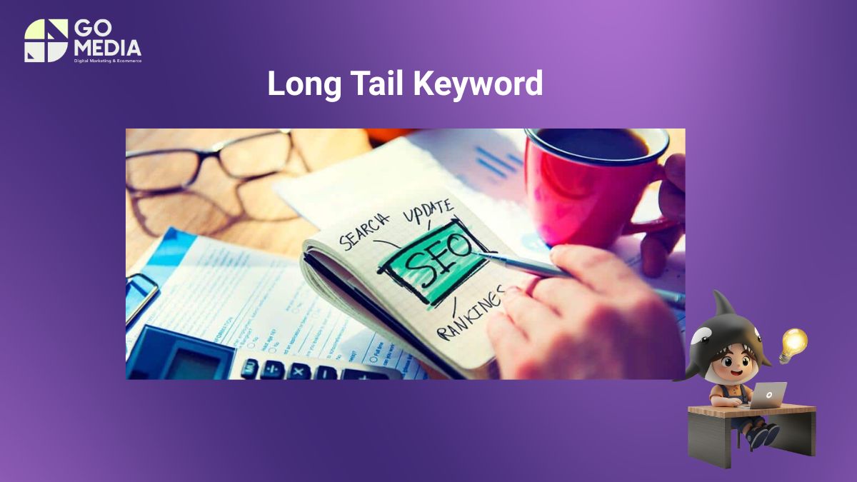 Minh họa Long Tail Keyword là các từ khóa đuôi dài giúp website mới tăng khả năng xếp hạng SEO, giảm cạnh tranh và cải thiện tỷ lệ chuyển đổi.