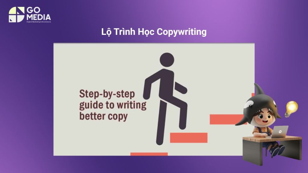 Lộ trình học copywriting cho người mới từ phân tích mẫu quảng cáo, luyện viết đến thực hành và cải thiện kỹ năng.
