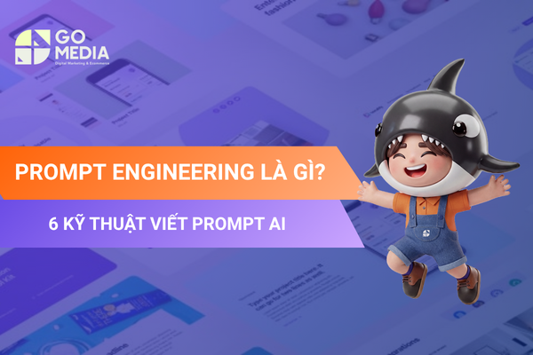 Prompt engineering là gì và cách viết prompt AI hiệu quả