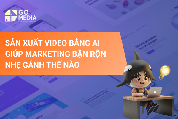 Sản xuất video bằng AI