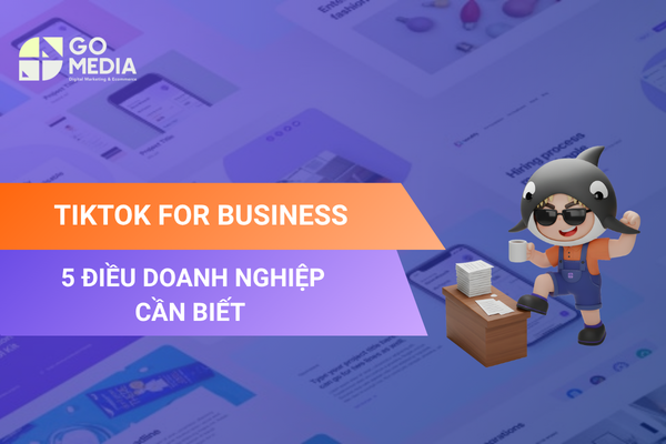 TikTok for Business giúp doanh nghiệp quản lý quảng cáo, theo dõi chuyển đổi và tối ưu chiến dịch marketing hiệu quả.