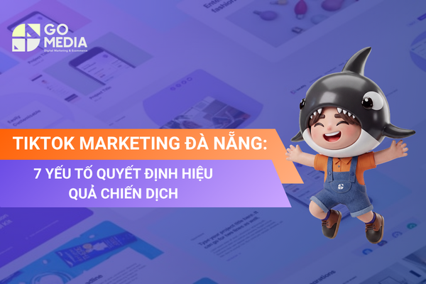 TikTok Marketing Đà Nẵng giúp doanh nghiệp tăng nhận diện và doanh số