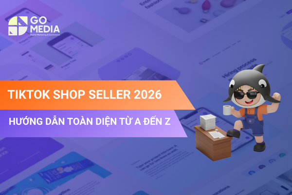 TikTok Shop Seller hướng dẫn đăng ký gian hàng, bán hàng và quản lý chi phí cho người mới.