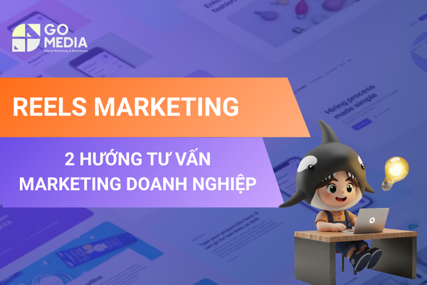 Tư vấn marketing giúp doanh nghiệp xây dựng chiến lược Reels Marketing hiệu quả, tối ưu nội dung và tăng khả năng tiếp cận khách hàng trên Instagram.
