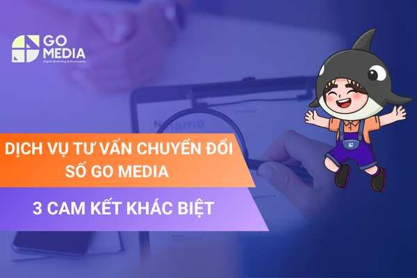 Dịch vụ tư vấn chuyển đổi số Go Media với 3 cam kết khác biệt giúp doanh nghiệp xây dựng lộ trình số hóa phù hợp và khả thi.
